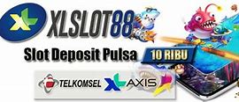 Situs Slot Yang Bisa Deposit Pulsa Tri 10Rb